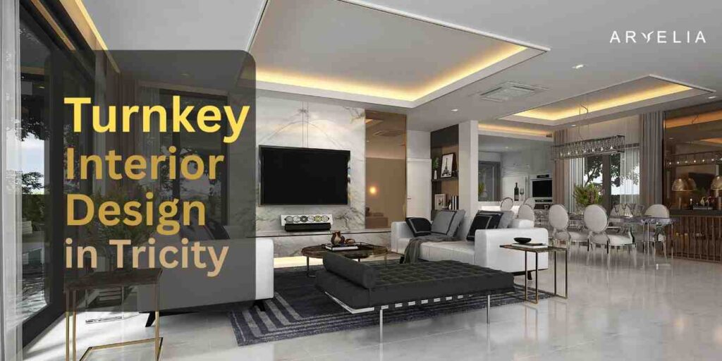 Elegant turnkey interior design for new homeowners in Mohali, Chandigarh, Panchkula