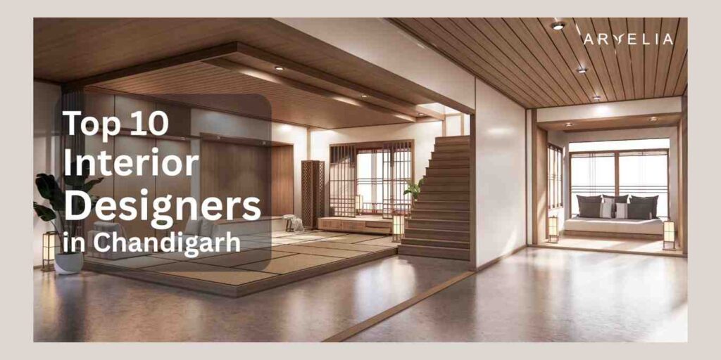 Top 10 Interior Designers in Chandigarh offering luxury and affordable interiors