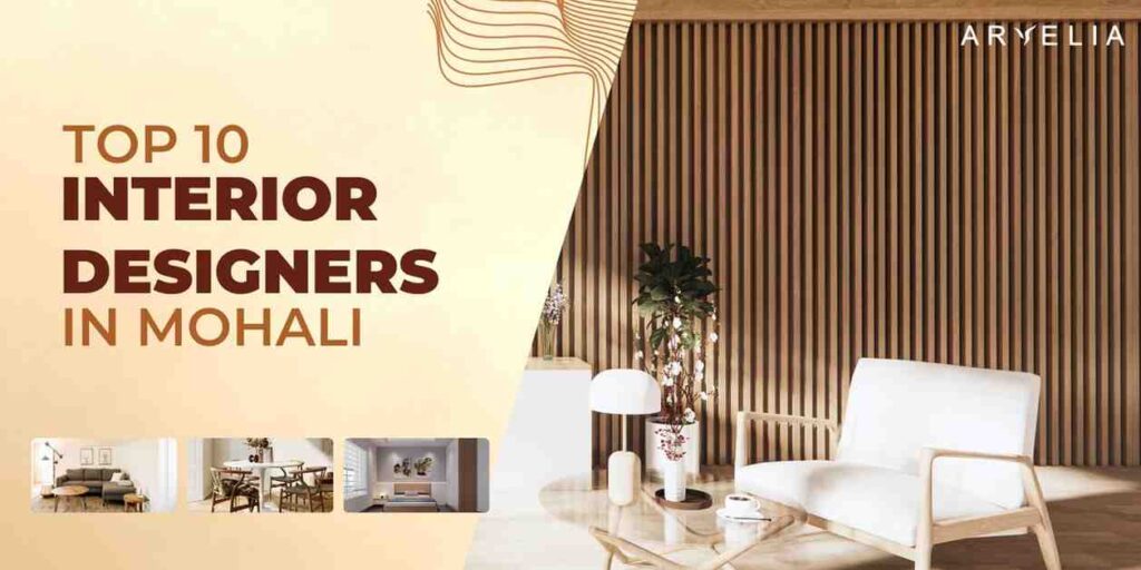 Top 10 interior designers in Mohali, updated list of designers